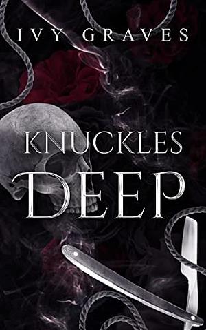 Knuckles Deep by Ivy Graves