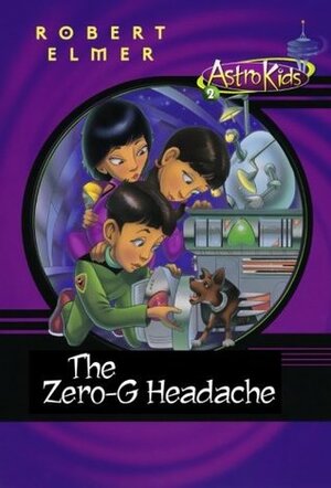 The Zero-G Headache by Robert Elmer