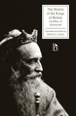 The History of the Kings of Britain by Geoffrey of Monmouth