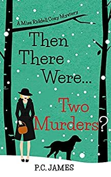 Then There Were ... Two Murders? by P.C. James