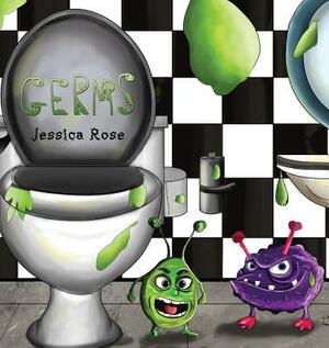 Germs by Jessica Rose