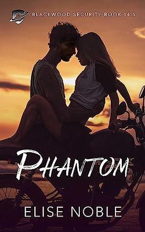 Phantom by Elise Noble, Elise Noble