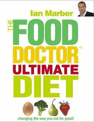 The Food Doctor Ultimate Diet by Ian Marber