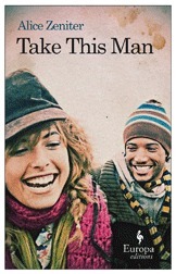 Take This Man by Alice Zeniter