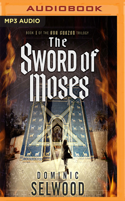 The Sword of Moses by Dominic Selwood