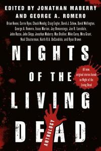 Nights of the Living Dead: An Anthology by George A. Romero, Jonathan Maberry