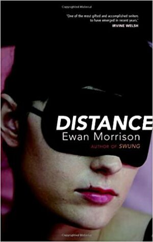 Distance by Ewan Morrison