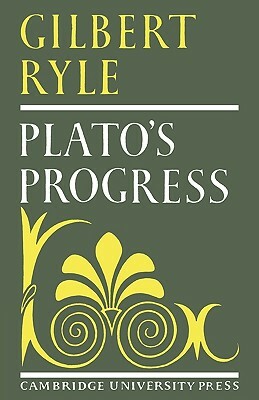 Plato's Progress by Gilbert Ryle