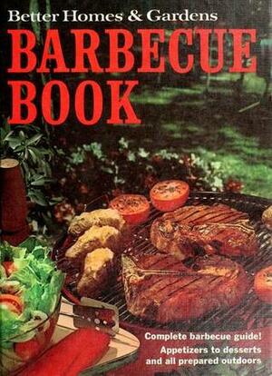 Better Homes and Gardens Barbecue Book by Better Homes and Gardens