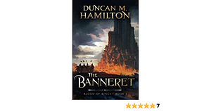 The Banneret - Blood of Kings Book 2 by Duncan M. Hamilton, Duncan M. Hamilton