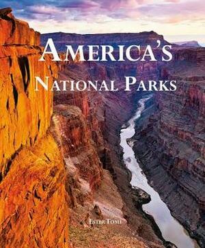 America's National Parks by Ester Tome, Leeann Moreau