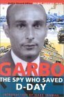 Garbo: The Spy Who Saved D-Day by Mark Seaman