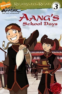 Aang's School Days by Michael Teitelbaum, Patrick Spaziante