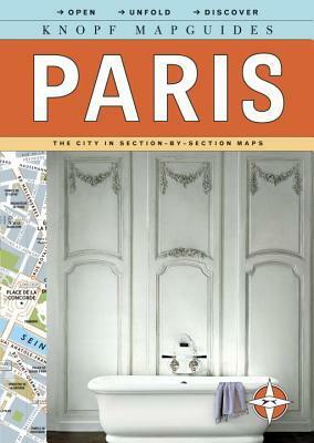 Knopf MapGuide: Paris by Knopf Guides, Alfred A. Knopf Publishing Company