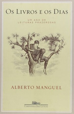 Os Livros e os Dias by José Geraldo Couto, Alberto Manguel