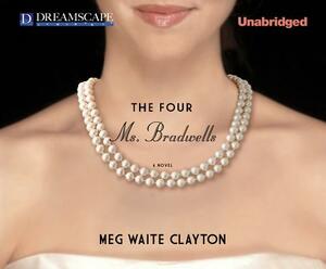 The Four Ms. Bradwells by Meg Waite Clayton