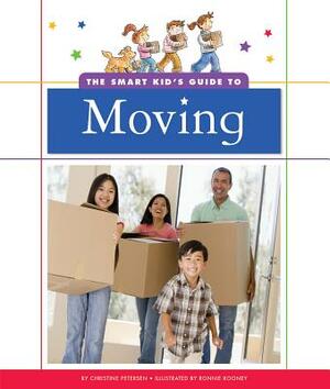 The Smart Kid's Guide to Moving by Christine Petersen