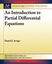 An Introduction to Partial Differential Equations by Daniel J Arrigo, Steven G. Krantz