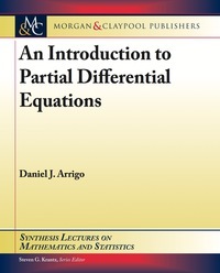 An Introduction to Partial Differential Equations by Steven G. Krantz, Daniel J Arrigo