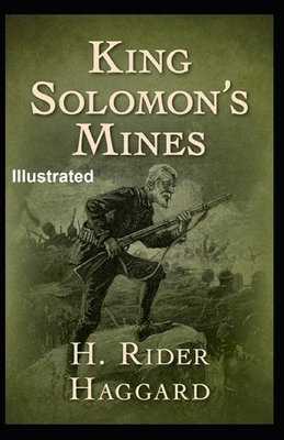 King Solomon's Mines Illustrated by H. Rider Haggard