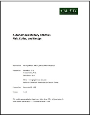 Autonomous military robotics: Risk, ethics, and design by Keith Abney, George Bekey, Patrick Lin