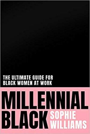 Millennial Black by Sophie Williams