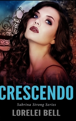 Crescendo by Lorelei Bell