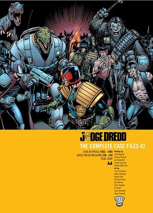 Judge Dredd: The Complete Case Files 42 by Ian Edginton, John Wagner, Gordon Rennie, Robbie Morrison, Simon Spurrier