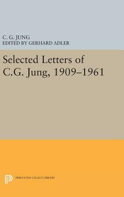 Selected Letters of C.G. Jung, 1909-1961 by C.G. Jung