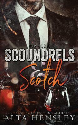 Scoundrels & Scotch by Alta Hensley