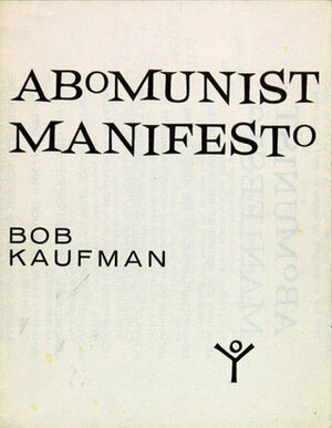 Abomunist Manifesto by Bob Kaufman