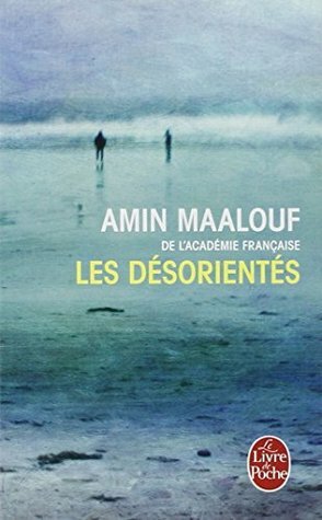 Les Desorientes by Amin Maalouf