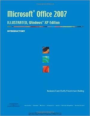Microsoft Office 2007 Illusrated, Windows XP Edition; Introductory by Jennifer Duffy, David W. Beskeen
