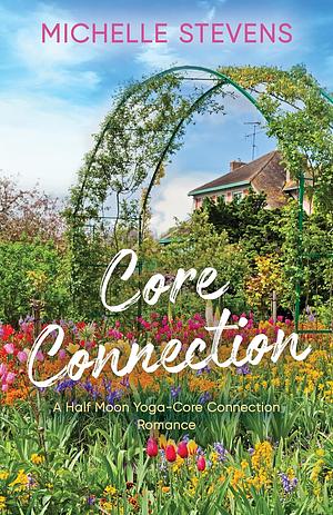 Core Connection by Michelle Stevens