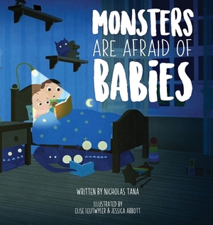 Monsters Are Afraid of Babies by Nicholas Tana