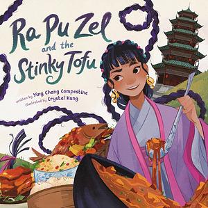 Ra Pu Zel and the Stinky Tofu by Ying Chang Compestine