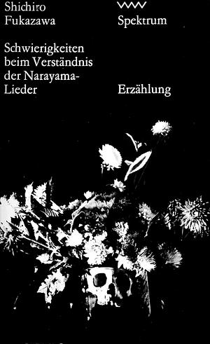 Schwierigkeiten beim Verständnis der Narayama-Lieder by Shichirō Fukazawa