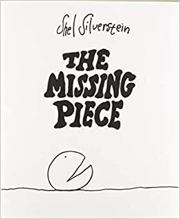 The Missing Piece by Shel Silverstein