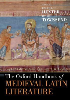 Oxford Handbook of Medieval Latin Literature by 