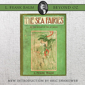 The Sea Fairies by L. Frank Baum