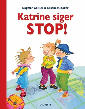 Katrine siger stop! by Elisabeth Zöller