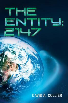 The Entity: 2147 by David a. Collier