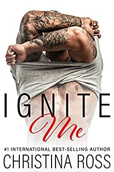 Ignite Me by Christina Ross