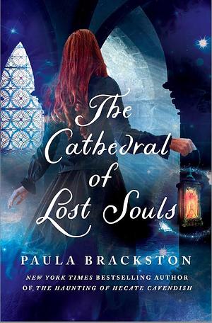 The Cathedral of Lost Souls by Paula Brackston