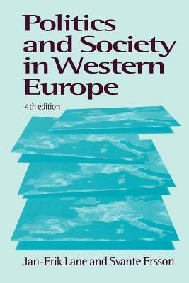 Politics and Society in Western Europe by Svante Ersson, Jan-Erik Lane