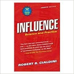 Influence: Science and Practice by Robert B. Cialdini