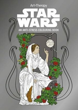 Star Wars Art Therapy Colouring Book by Lucasfilm