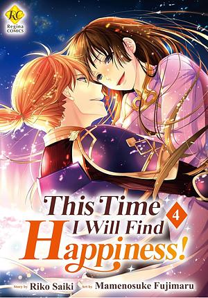 This Time I Will Find Happiness! Vol 4 by Riko Saiki