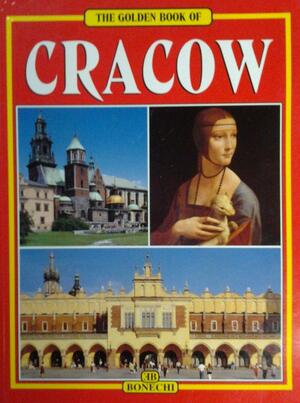 The Golden Book Of Cracow by Grzegorz Rudzinski, Andrea Pistolesi