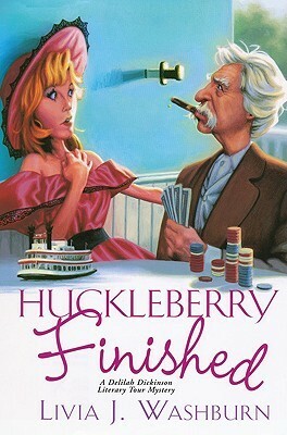 Huckleberry Finished by Livia J. Washburn